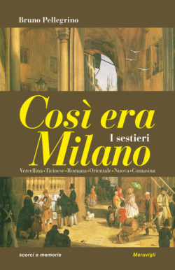 Così era Milano – I sestieri