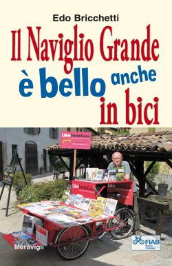 Il Naviglio Grande è bello anche in bici