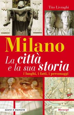 Milano La città e la sua storia