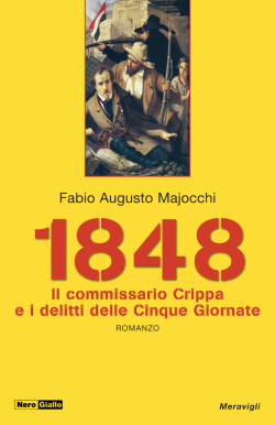 1848 Il commissario Crippa e i delitti delle Cinque Giornate