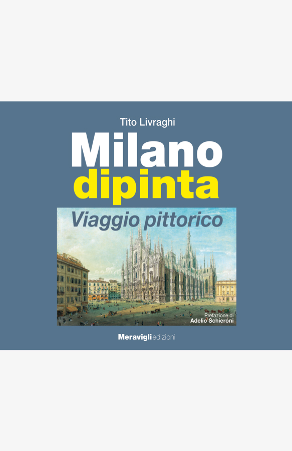 Milano dipinta Viaggio pittorico