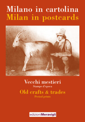 Milano in cartolina VECCHI MESTIERI stampe d'epoca