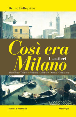 Così era Milano – I sestieri NUOVA EDIZIONE