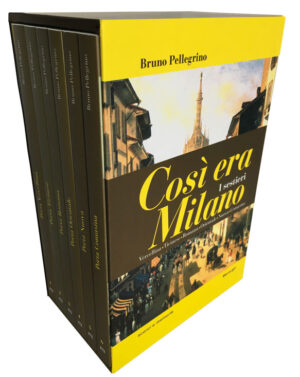 Così era Milano – I sestieri NUOVA EDIZIONE - immagine 2