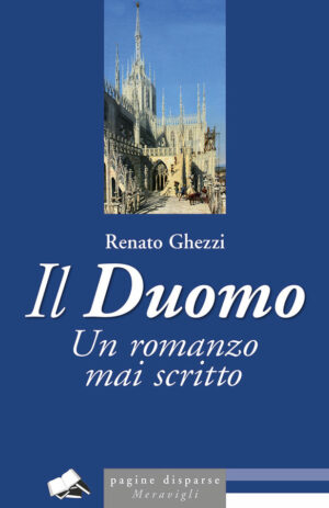 Il Duomo un romanzo mai scritto