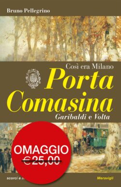 Porta Comasina – Così era Milano